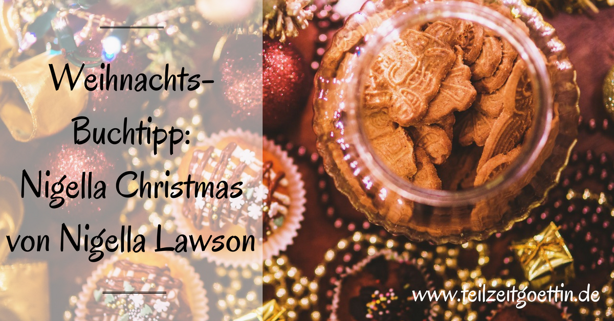 Weihnachts-Buchtipp: Nigella Christmas von Nigella Lawson