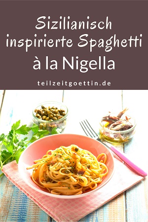 Sizilianisch inspirierte Spaghetti à la Nigella