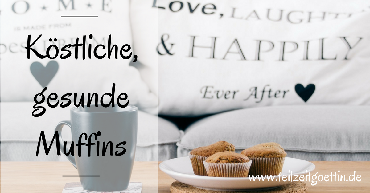 Köstliche, gesunde Muffins