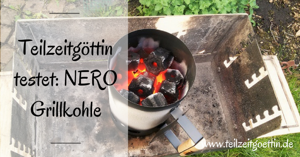 Teilzeitgöttin testet: NERO Grillkohle