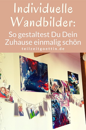 Individuelle Wandbilder: So gestaltest Du Dein Zuhause einmalig schön