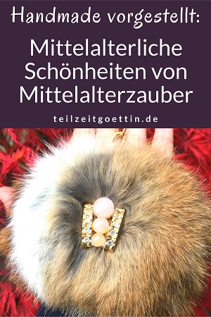 Handmade vorgestellt: Mittelalterliche Schönheiten von Mittelalterzauber