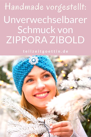 Handmade vorgestellt: Unverwechselbarer Schmuck von ZIPPORA ZIBOLD