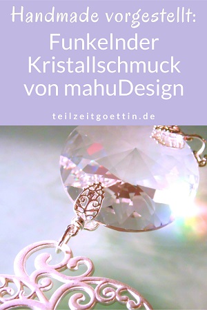 Handmade vorgestellt: Funkelnder Kristallschmuck von mahuDesign