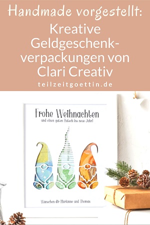 Handmade vorgestellt: Kreative Geldgeschenkverpackungen von Clari Creativ