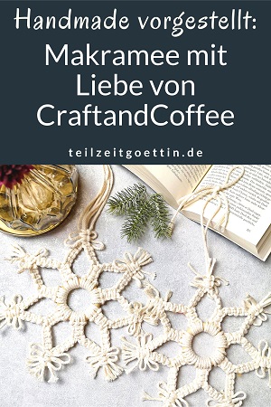 Handmade vorgestellt: Makramee mit Liebe von CraftandCoffee