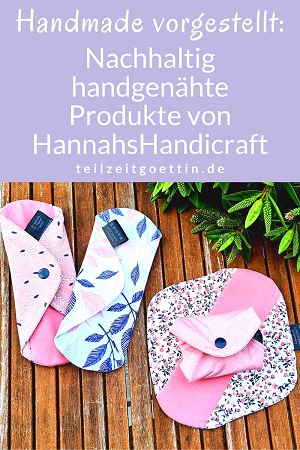 Handmade vorgestellt: Nachhaltig handgenähte Produkte von HannahsHandicraft