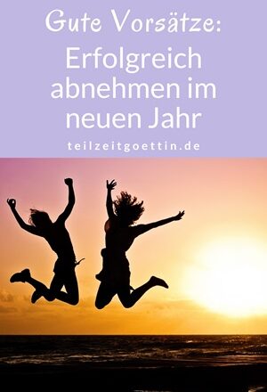 Gute Vorsätze: Erfolgreich abnehmen im neuen Jahr