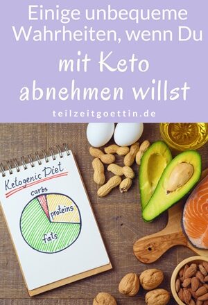 Einige unbequeme Wahrheiten, wenn Du mit Keto abnehmen willst